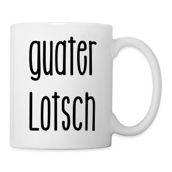 guter Lotsch - Dialekt - gemütlicher Mensch - Tasse - Weiß - Rechts