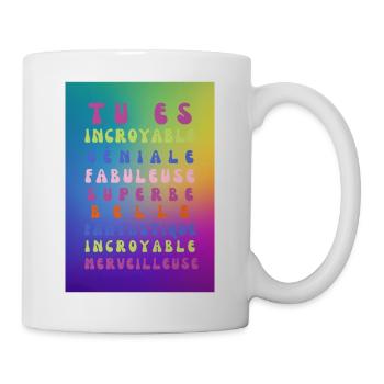 tu es incroyable - Mug blanc - blanc - Droite