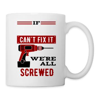 Wenn .. es nicht reparieren kann sind wir verloren - Tasse - Weiß - Rechts