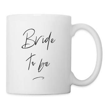 Bride to be - Braut - Tasse - Weiß - Rechts