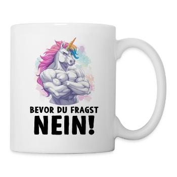 Einhorn Unicorn Magisch Bevor du fragst Nein - Tasse - Weiß - Rechts