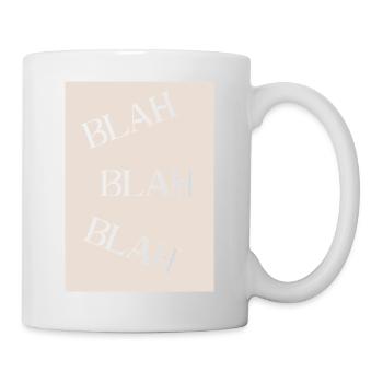 BLAH BLAH BLAH Sarcastic Humor - Mug - white - Right