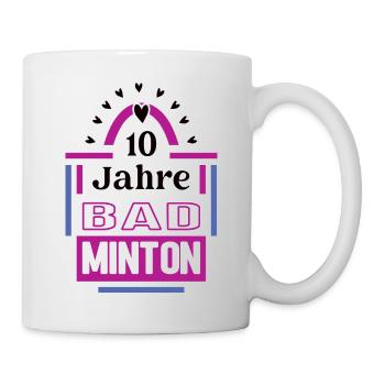 10 Jahre Badminton Jubiläum Badmintonspielerin - Tasse - Weiß - Rechts