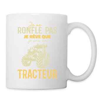 Ich schnarche nicht, ich träume, dass ich ein Traktor bin - Tasse - Weiß - Rechts