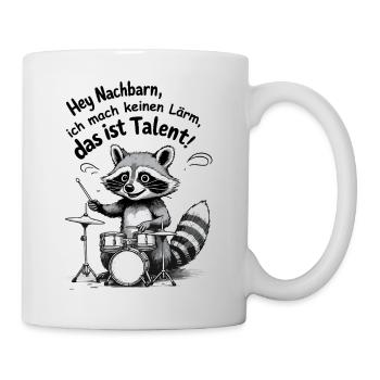 Waschbär Trommelwitz Lärmfrei Talent Spruch - Tasse - Weiß - Rechts