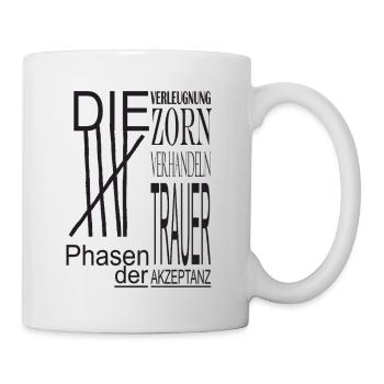 5 phasen der Akzeptanz - Tasse - Weiß - Rechts
