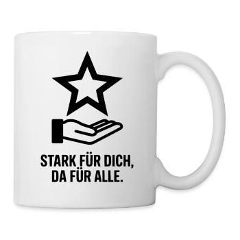 Stark für dich, da für alle - Tasse - Weiß - Rechts