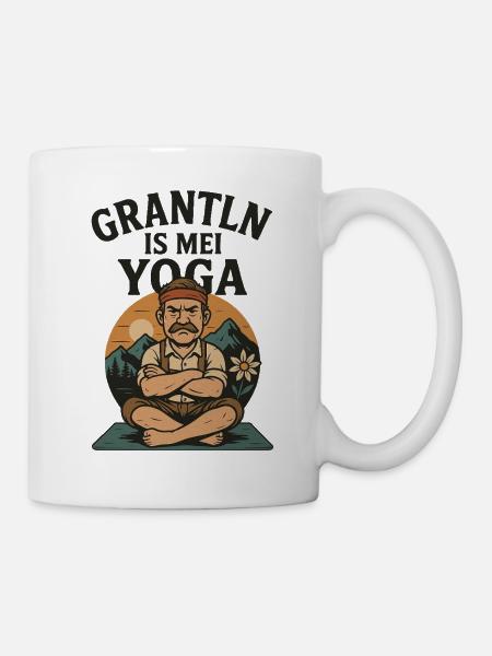 Grantln is mei Yoga – Lustiges Bayern T-Shirt - Tasse - Weiß