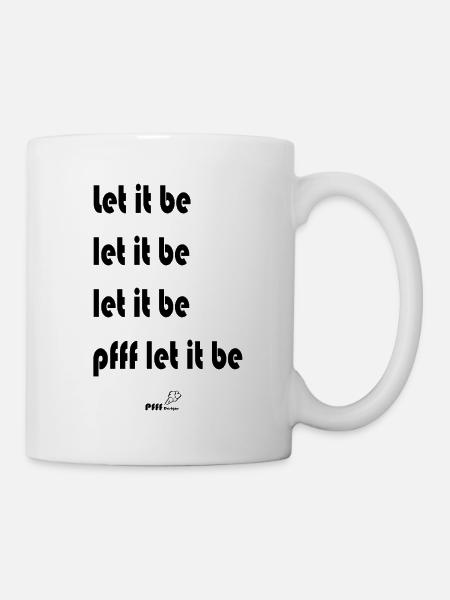 let it be - Tasse - Weiß