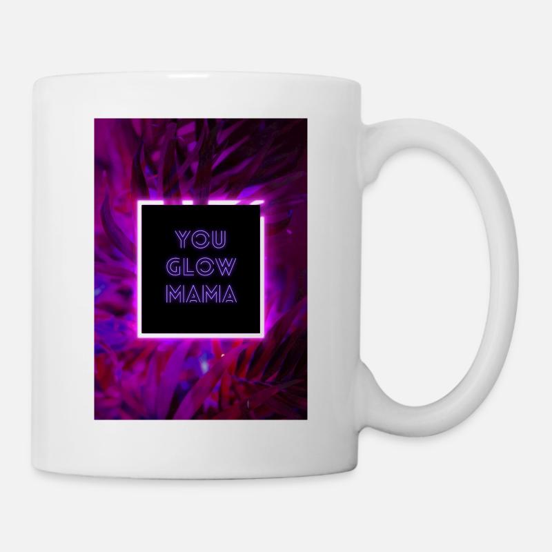 YOU GLOW MAMA - Tasse - Weiß