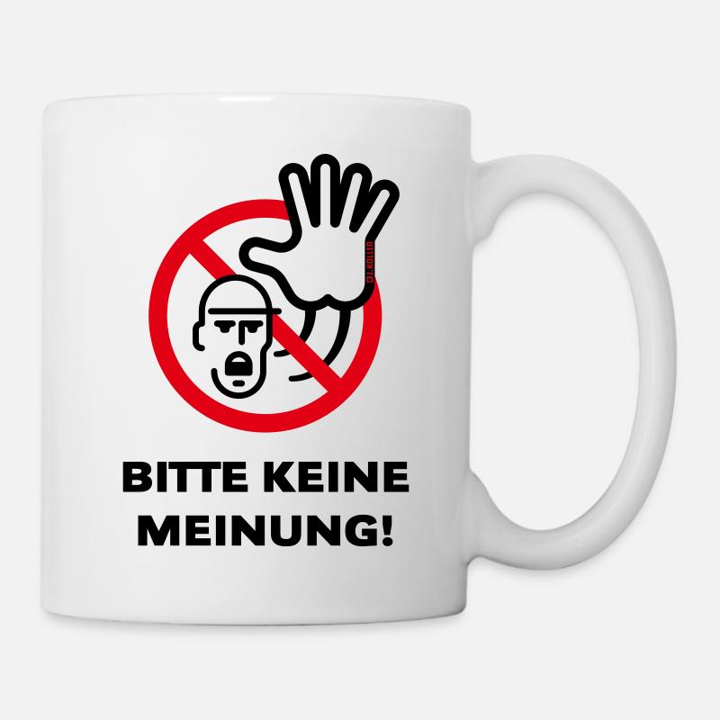 Bitte Keine Meinung! (Warnzeichen Warnschild / 2C) - Tasse - Weiß
