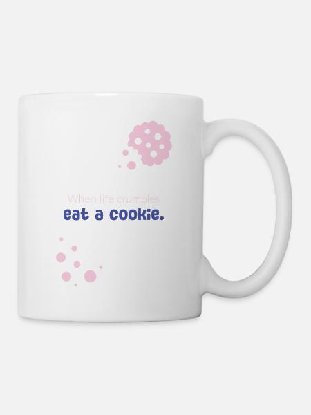 When life crumbles eat a cookie - Mug - white