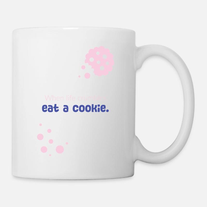 Quand la vie s’écroule, mangez un biscuit - Mug blanc - blanc