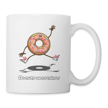 Do nuts or nothing ! - Tasse - Weiß - Rechts