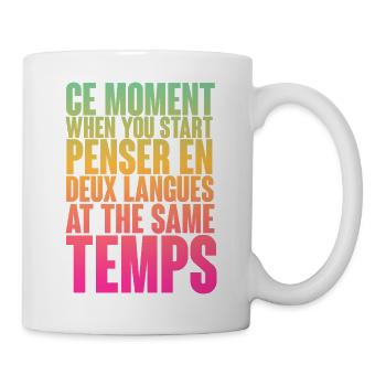 COOLER SPRUCH FÜR MEHRSPRACHLER, INTERNATIONAL - Tasse - Weiß - Rechts