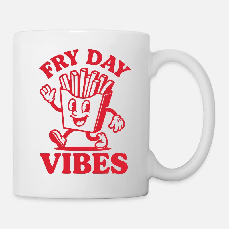 Fry Day Vibes – Lustiger Pommes Spruch - Tasse - Weiß