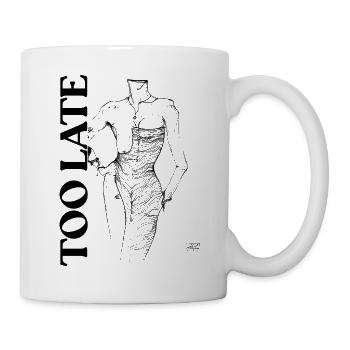Zu spät - Tasse - Weiß - Rechts