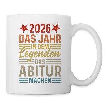 2026 Das Jahr in dem Legenden das Abitur machen - Tasse - Weiß - Rechts