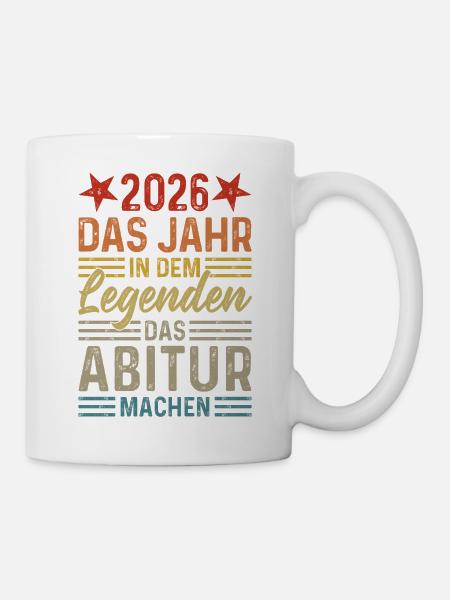 2026 Das Jahr in dem Legenden das Abitur machen - Tasse - Weiß