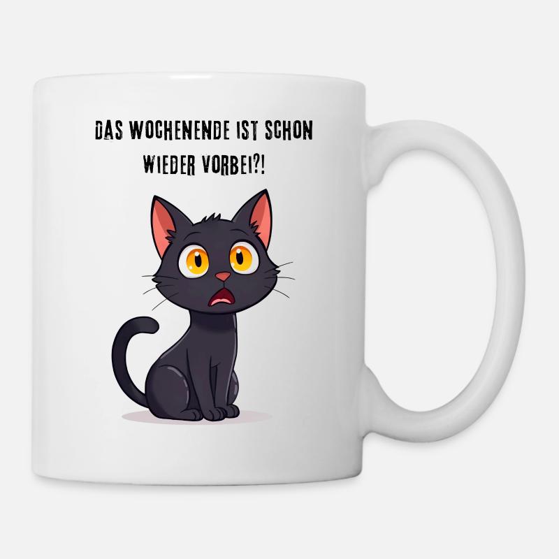 Schwarze Katze Lustiger Spruch Wochenende vorbei - Tasse - Weiß