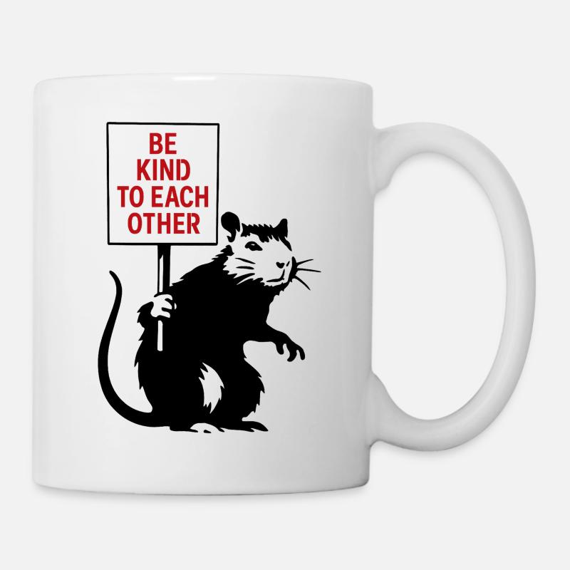 Sei freundlich zueinander Ratte - Tasse - Weiß