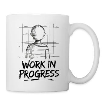 Work in Progress – Unvollendete Kunst - Tasse - Weiß - Rechts