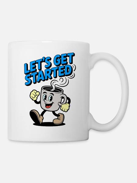 Lass uns loslegen Kaffeebecher - Tasse - Weiß