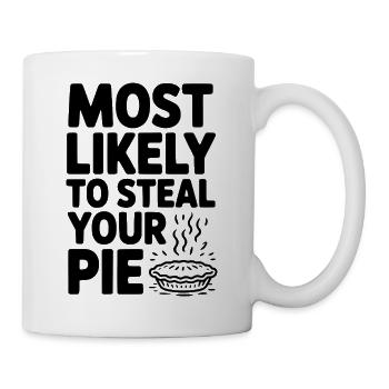 Most Likely To Steal Your Pie - Mug - white - Right