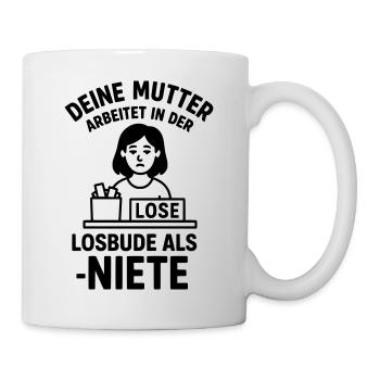 losbude deine mutter witz - Tasse - Weiß - Rechts