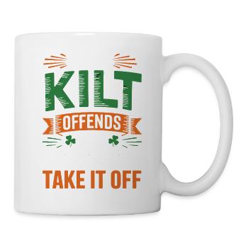 If my kilt bothers me, I can take it off - Mug - white - Right