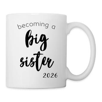 Bald große Schwester 2026 - Tasse - Weiß - Rechts