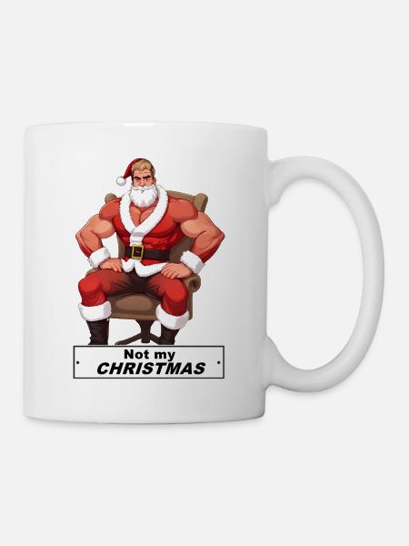 Père Noël puissant : Pas mon Noël - Mug blanc - blanc