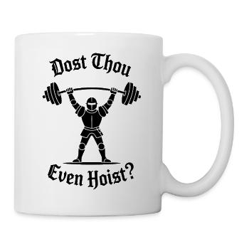 Dost thou even Hoist - Funny Medival Gym Meme - Mug - white - Right