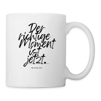 Motivation und Erfolg im richtigen Moment - Tasse - Weiß - Rechts