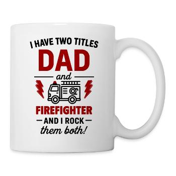 Papa und Feuerwehrmann – Ich rocke beide Titel - Tasse - Weiß - Rechts