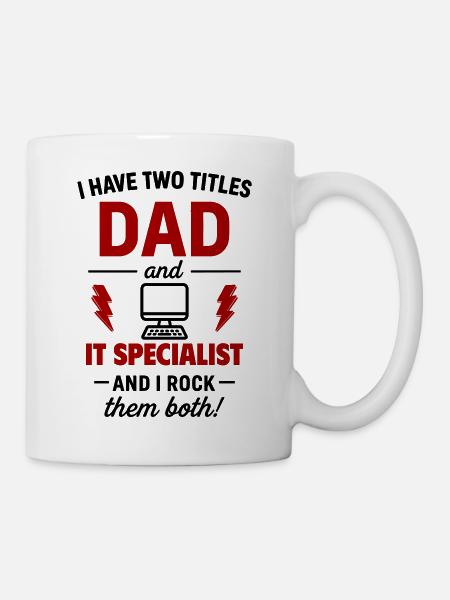 Papa und Informatiker – Ich rocke beide Titel - Tasse - Weiß