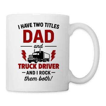 Papa und LKW-Fahrer – Ich rocke beide Titel - Tasse - Weiß - Rechts