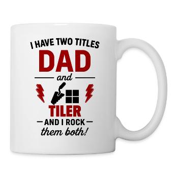 Dad Tiler Gift Christmas Father's Day - Mug - white - Right