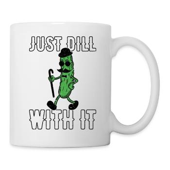Just Dill With It Gurke Retro Vintage Schnurrbart - Tasse - Weiß - Rechts