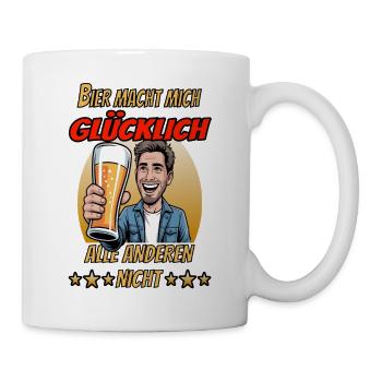 Bier macht mich glücklich Alle anderen nicht - Tasse - Weiß - Rechts