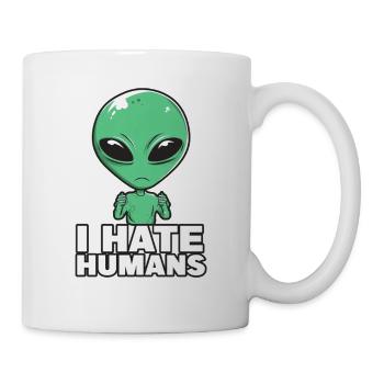 Alien I Hate Humans - Tasse - Weiß - Rechts