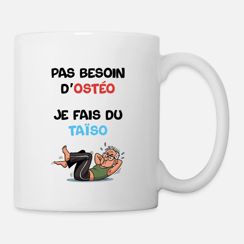 Pas besoin d'ostéo je fais du taïso - Mug blanc - blanc