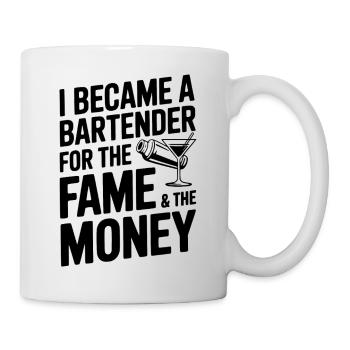 I Became a Bartender for the Fame & the Money - Mug - white - Right