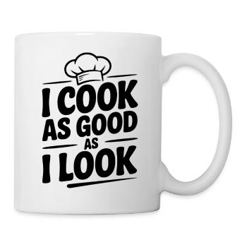 Ich koche so gut, wie ich aussehe - Tasse - Weiß - Rechts