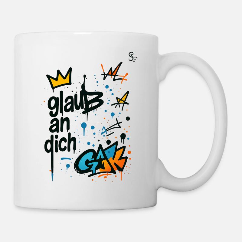 Graffiti Glaub An Dich Design - Tasse - Weiß