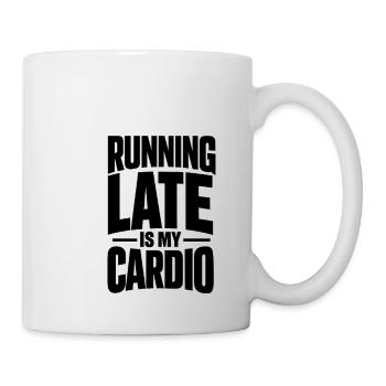 Running Late Is My Cardio - Mug - white - Right