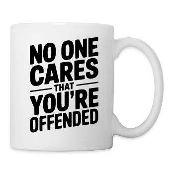 No One Cares That You're Offended - Mug - white - Right