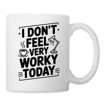 Ich fühle mich heute nicht sehr beschäftigt - Tasse - Weiß - Rechts