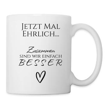 Zusammen sind wir einfach besser - Pärchen / Team  - Tasse - Weiß - Rechts