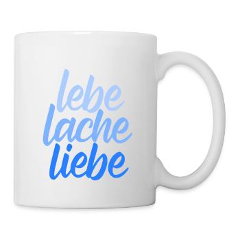 Lebe Lache Liebe – Lebensfreude  - Tasse - Weiß - Rechts